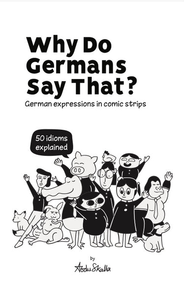 Why do Germans say that?