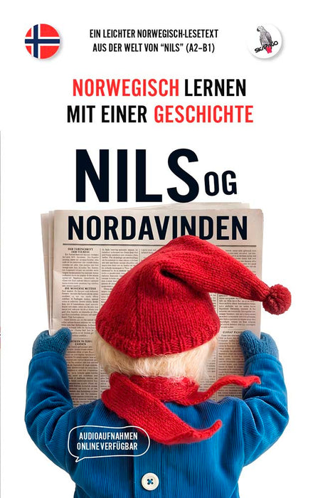 Nils og Nordavinden. Norwegisch lernen mit einer Geschichte: ein leichter Norwegisch-Lesetext aus der Welt von 