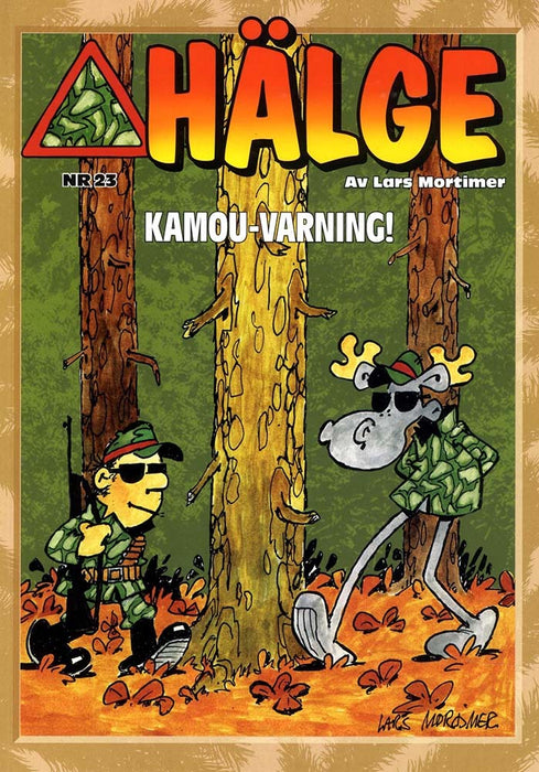 Hälge. Kamou-varning!