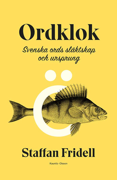 Ordklok: Svenska ords släktskap och ursprung